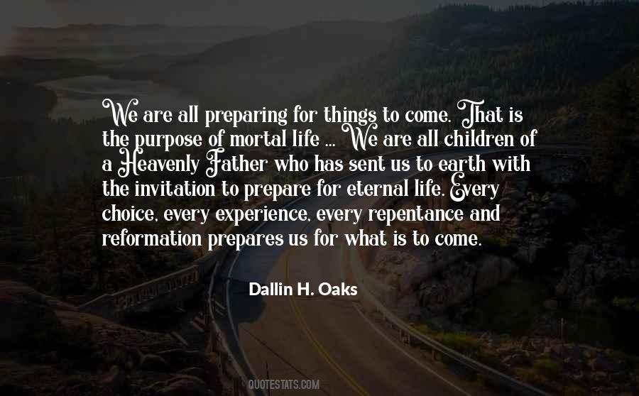 Every Life Has A Purpose Quotes #1456542