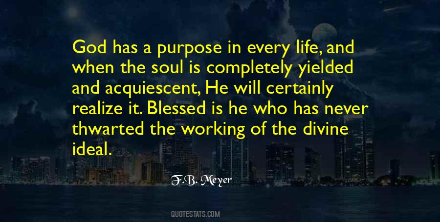Every Life Has A Purpose Quotes #1646867