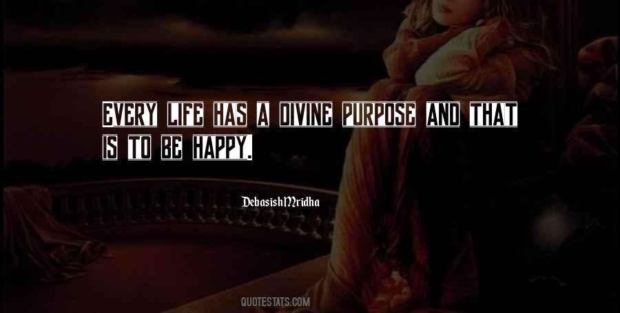 Every Life Has A Purpose Quotes #1678404