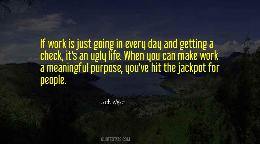 Every Life Has A Purpose Quotes #488125