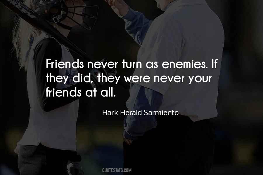 Turn Enemies Into Friends Quotes #1292198