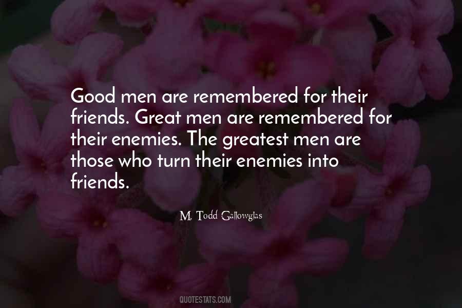 Turn Enemies Into Friends Quotes #879634