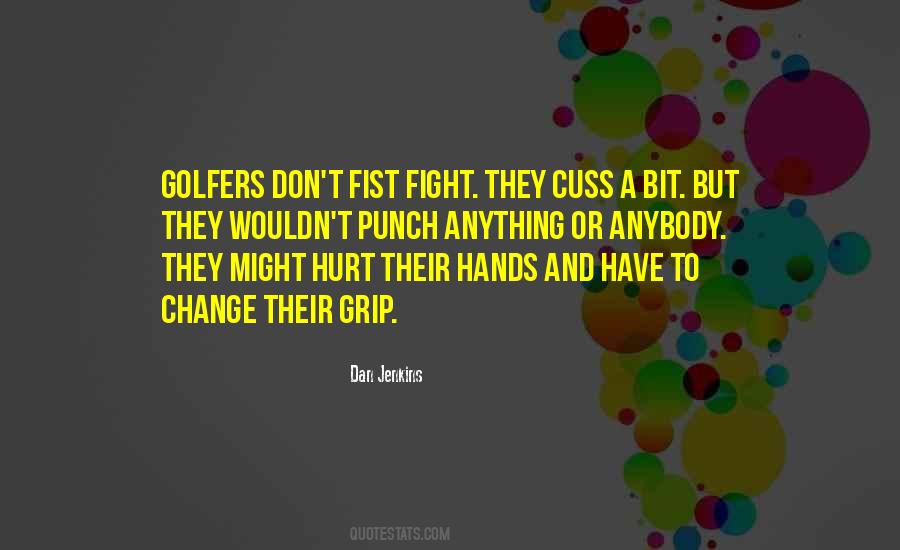 Hurt A Bit Quotes #1143804