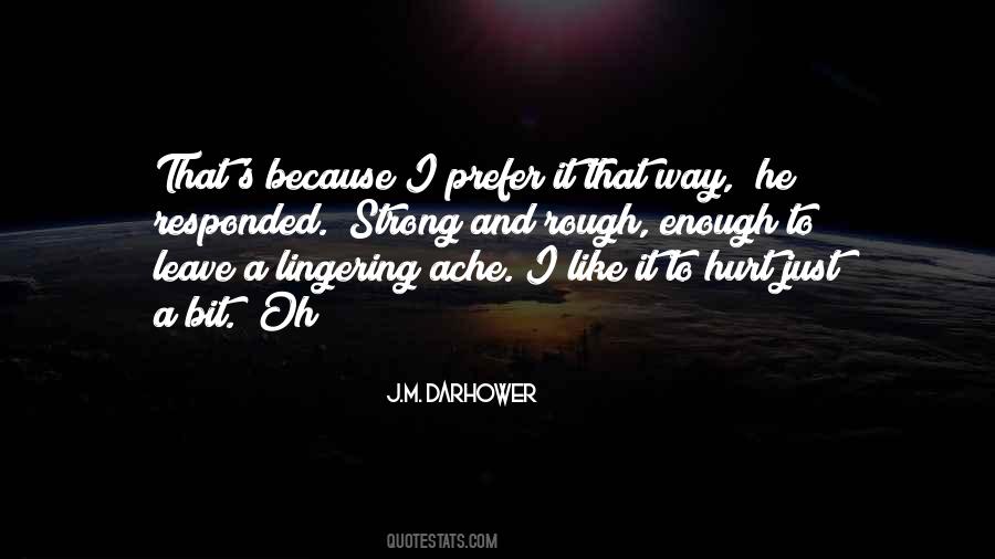 Hurt A Bit Quotes #1624375