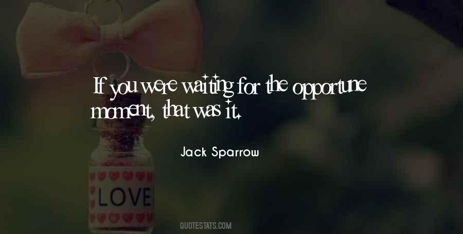 Waiting For An Opportunity Quotes #409281