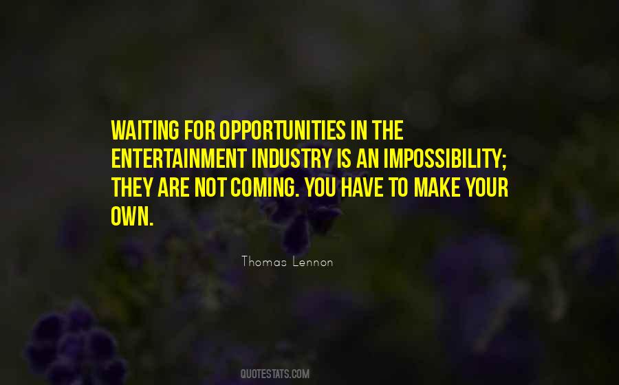 Waiting For An Opportunity Quotes #97432