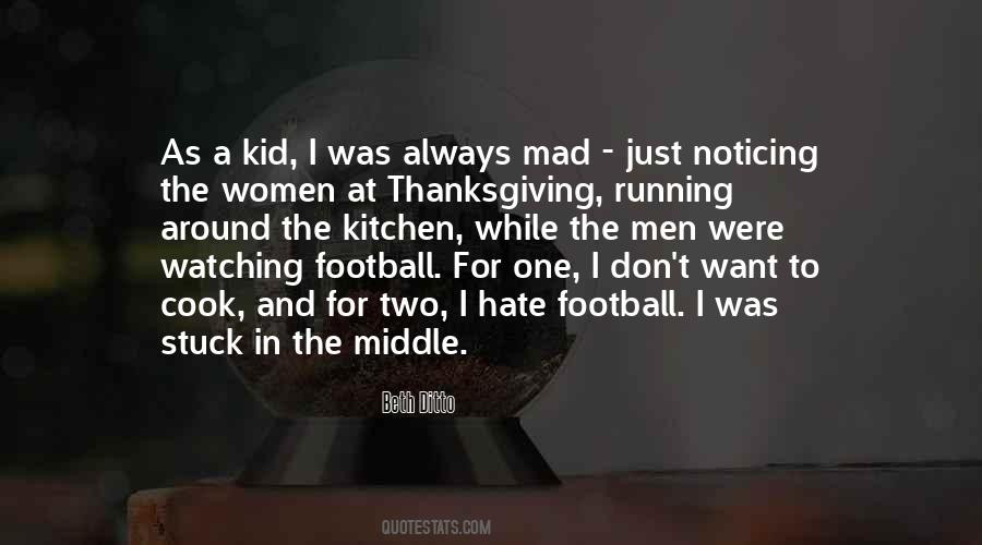 Always In The Middle Quotes #999749