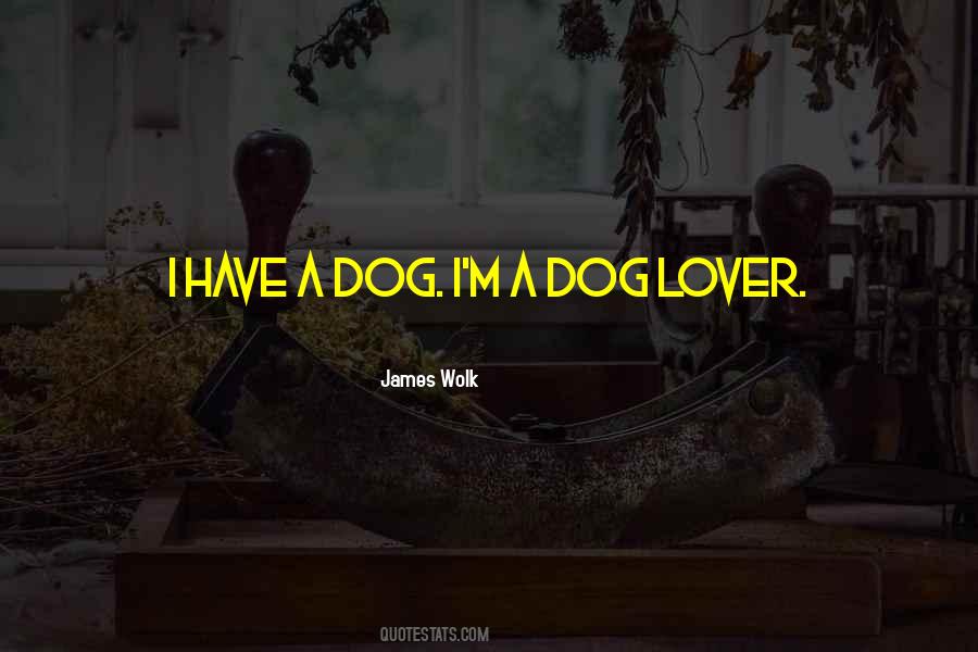 Dog Lover Dog Quotes #498155