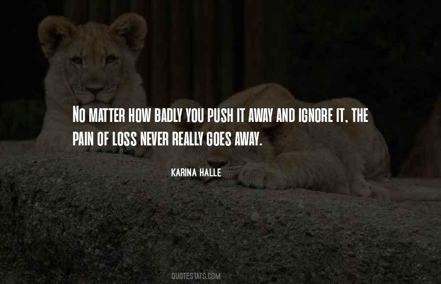 Ignore Pain Quotes #1674549