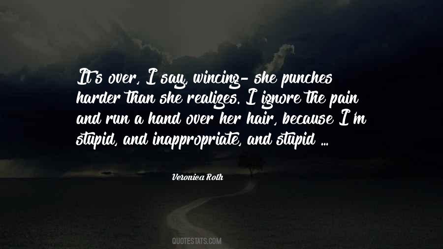 Ignore Pain Quotes #441953