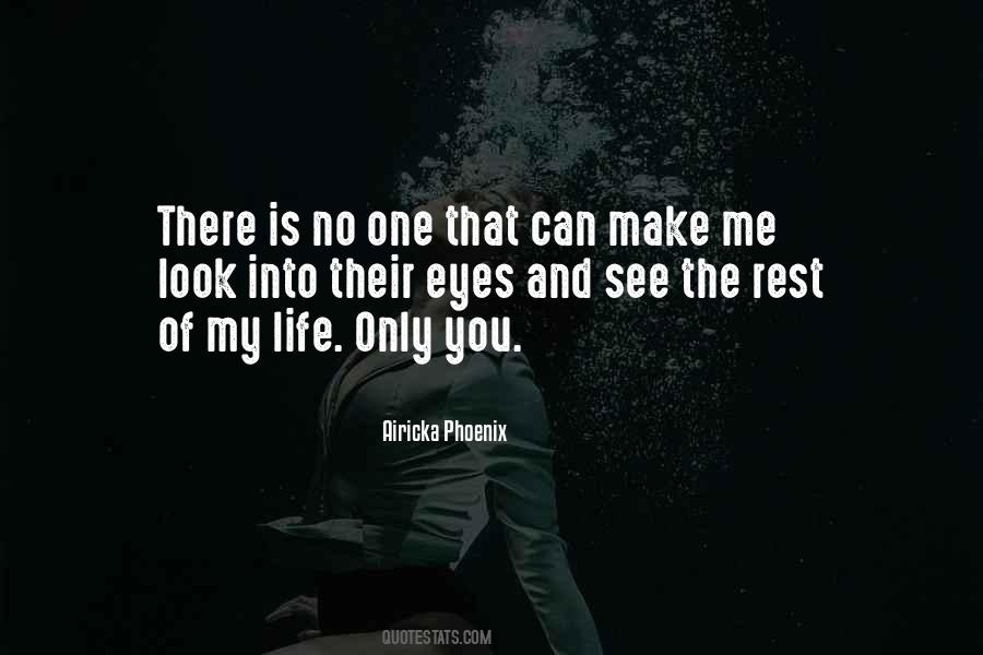 See Into My Eyes Quotes #1015450