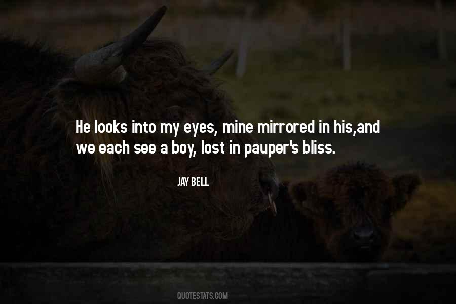See Into My Eyes Quotes #1073404
