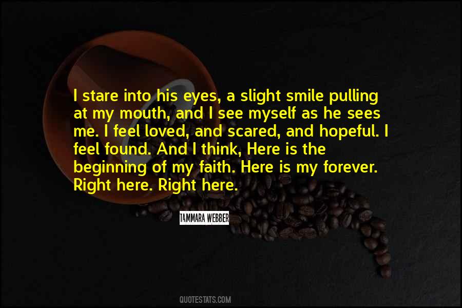 See Into My Eyes Quotes #1542377