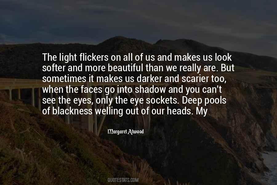 See Into My Eyes Quotes #1866720