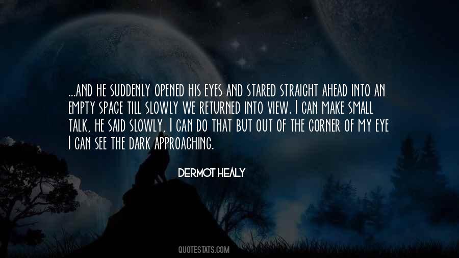 See Into My Eyes Quotes #630440