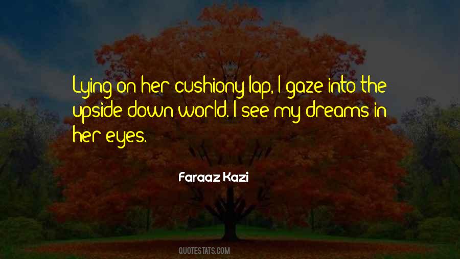 See Into My Eyes Quotes #807615