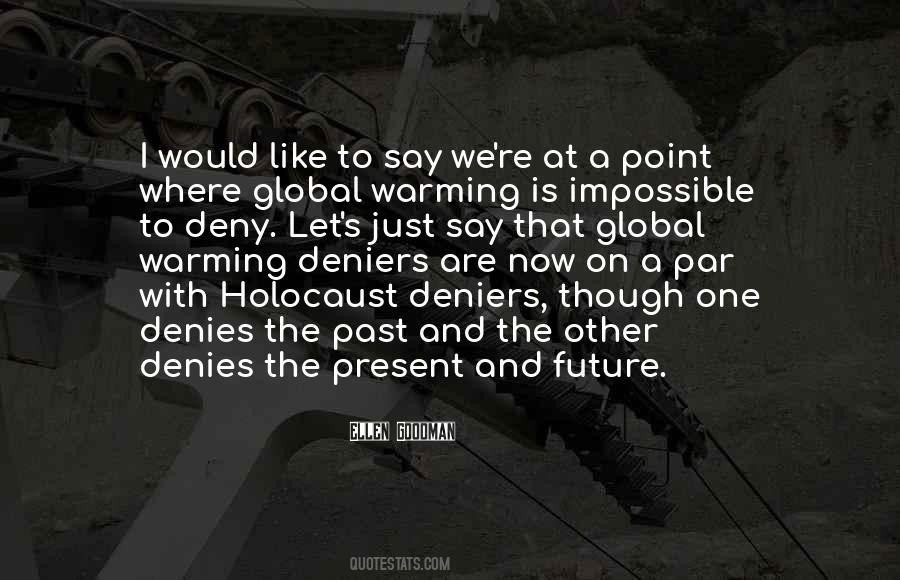 Global Warming Deniers Quotes #1808405