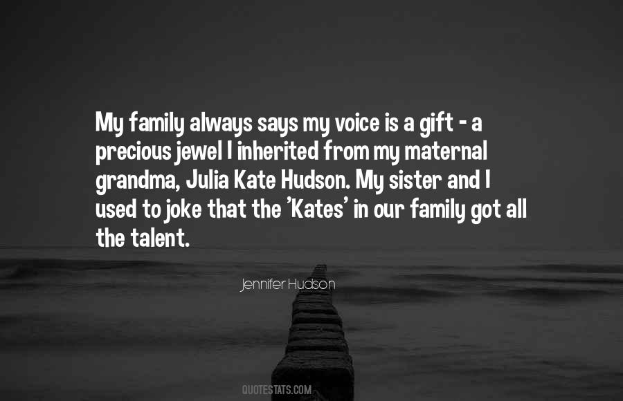 Family Is A Gift Quotes #1421284