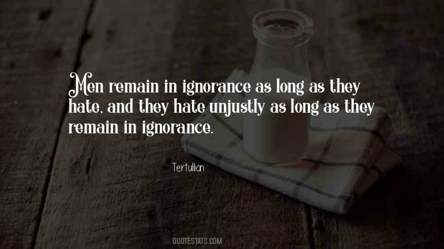 Hate Ignorance Quotes #847212