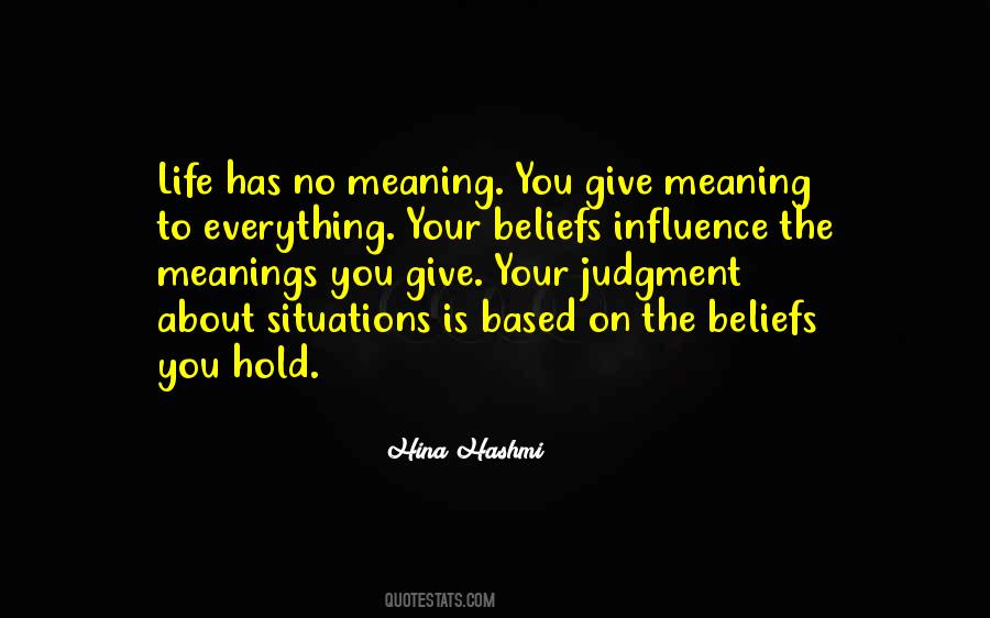 No Meaning In Life Quotes #906692