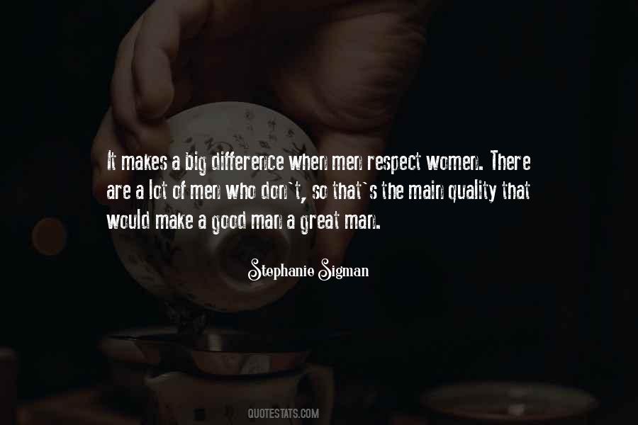 Respect A Good Man Quotes #1621756