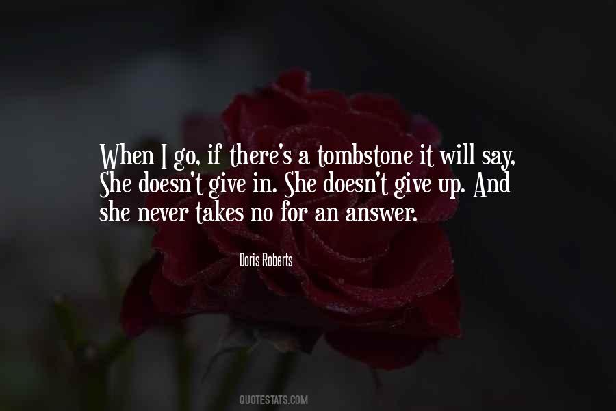 I Will Give Up Quotes #1286349