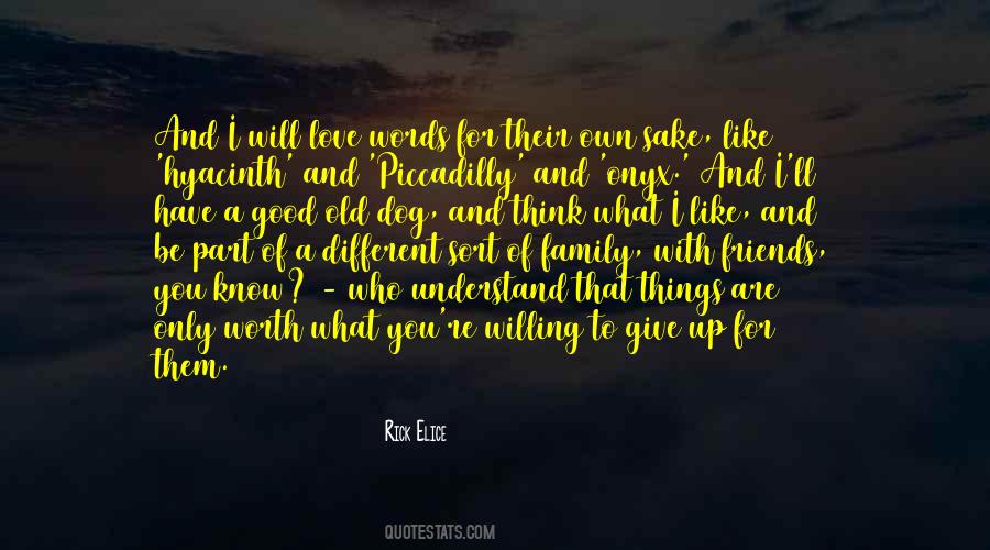 I Will Give Up Quotes #1647404