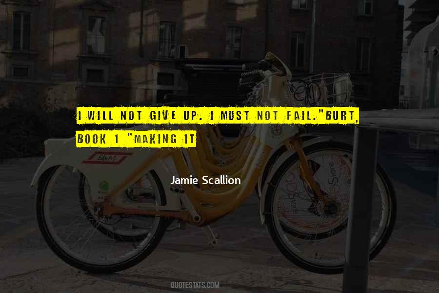 I Will Give Up Quotes #278734