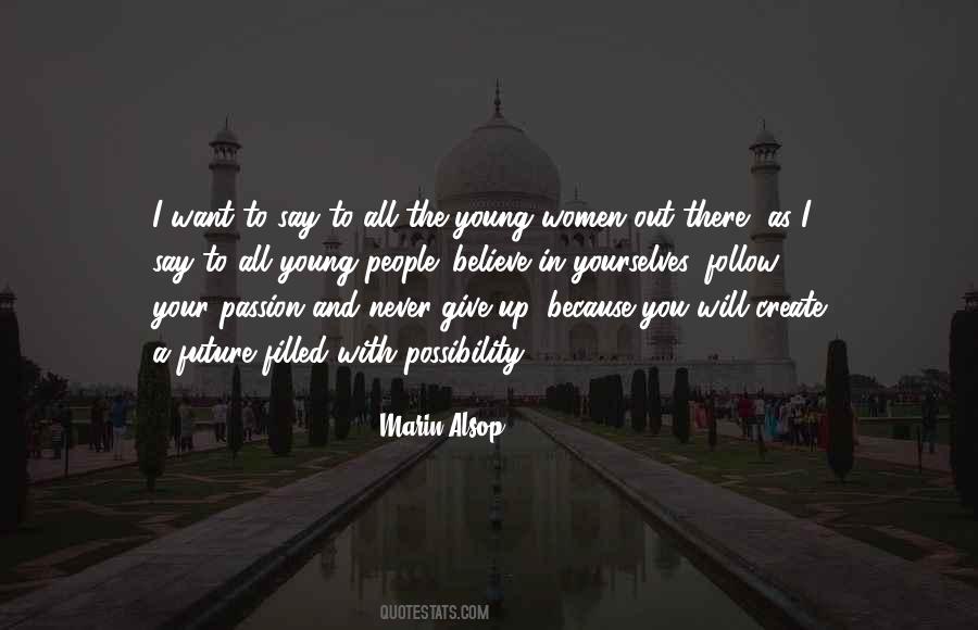 I Will Give Up Quotes #654863