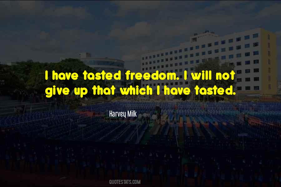 I Will Give Up Quotes #779564