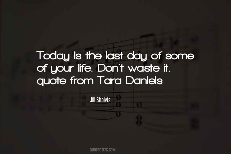 Last Day Of Your Quotes #102342