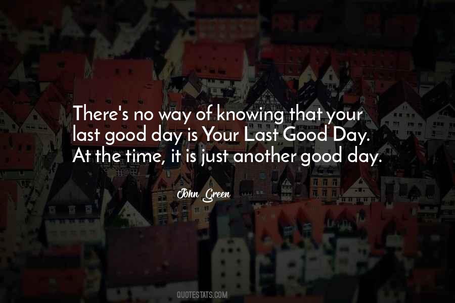 Last Day Of Your Quotes #1255658