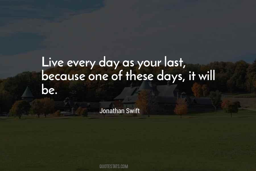 Last Day Of Your Quotes #393996