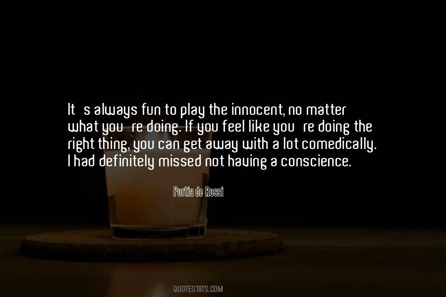 Quotes About Not Having A Conscience #1815728