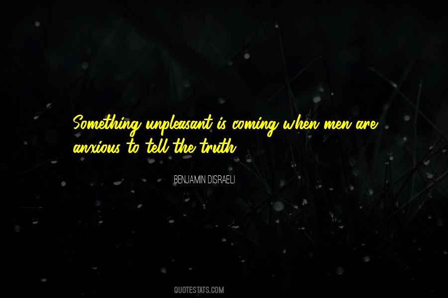 The Truth Is Coming Quotes #555000