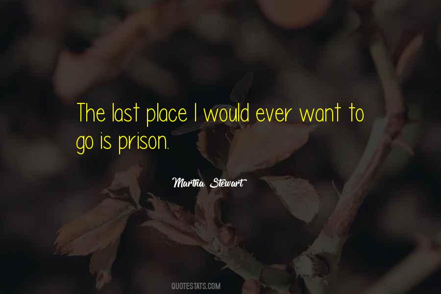 Place I Want To Go Quotes #1852915
