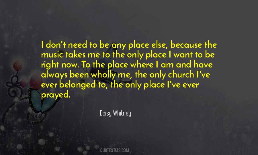 Place I Want To Go Quotes #400285