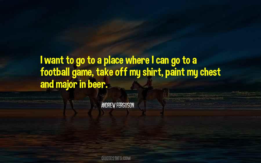Place I Want To Go Quotes #882585