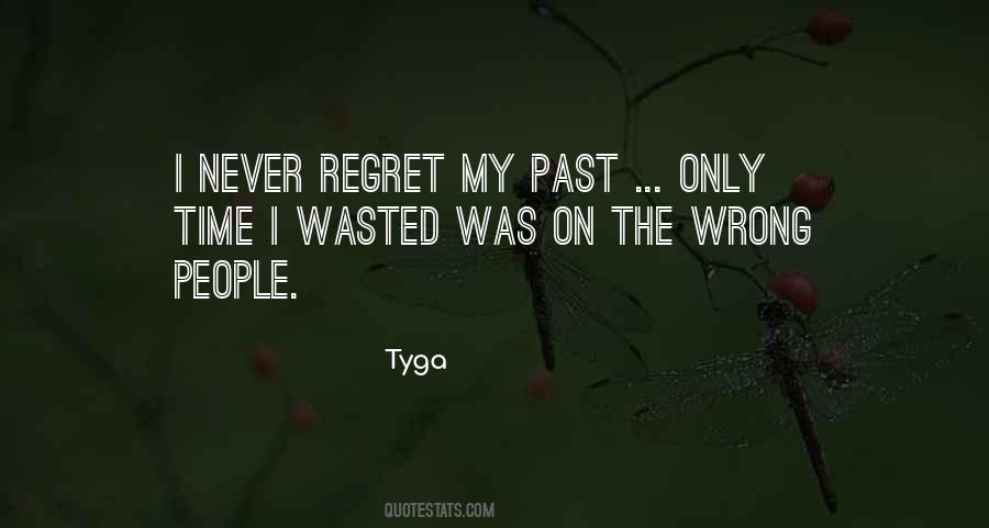 I Never Regret My Past Quotes #966134