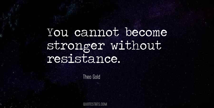 You Become Stronger Quotes #923446