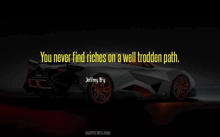 Well Trodden Path Quotes #1249349