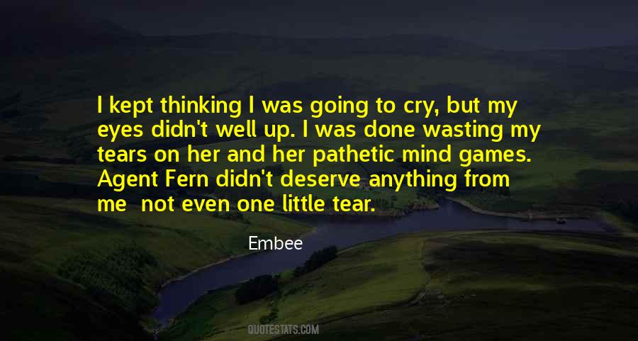 Cry My Tears Quotes #1822432