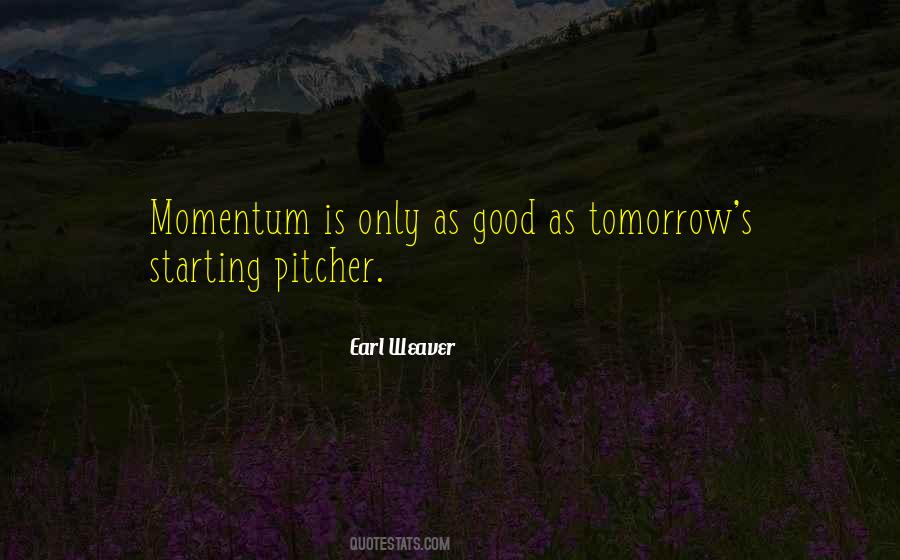 Good Tomorrow Quotes #798143