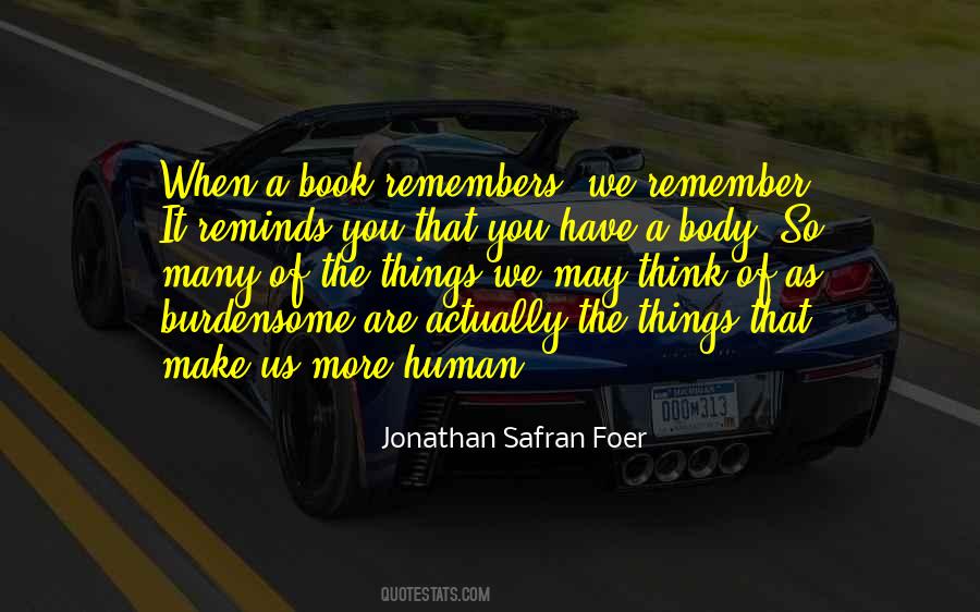 It Remembers You Quotes #365780