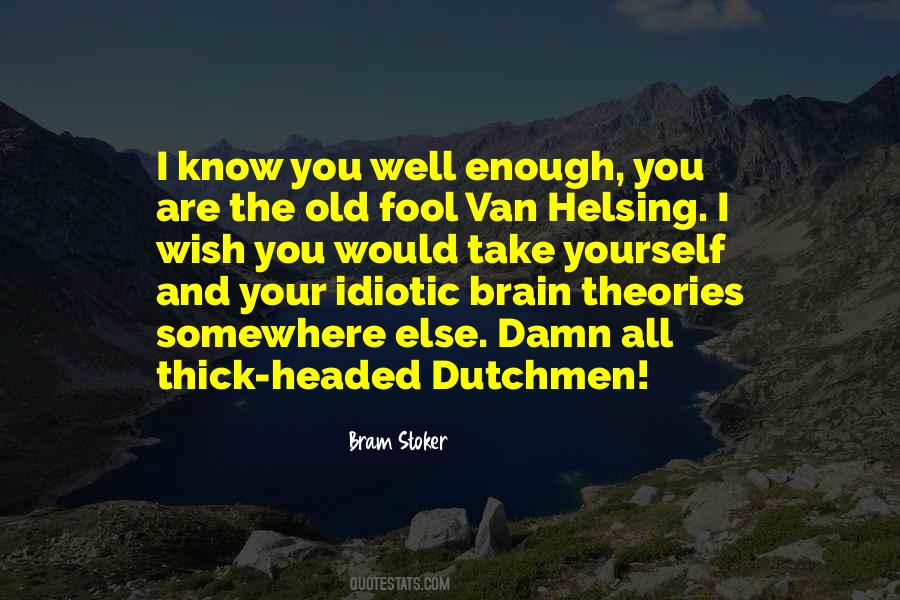 Know All The Theories Quotes #1805947