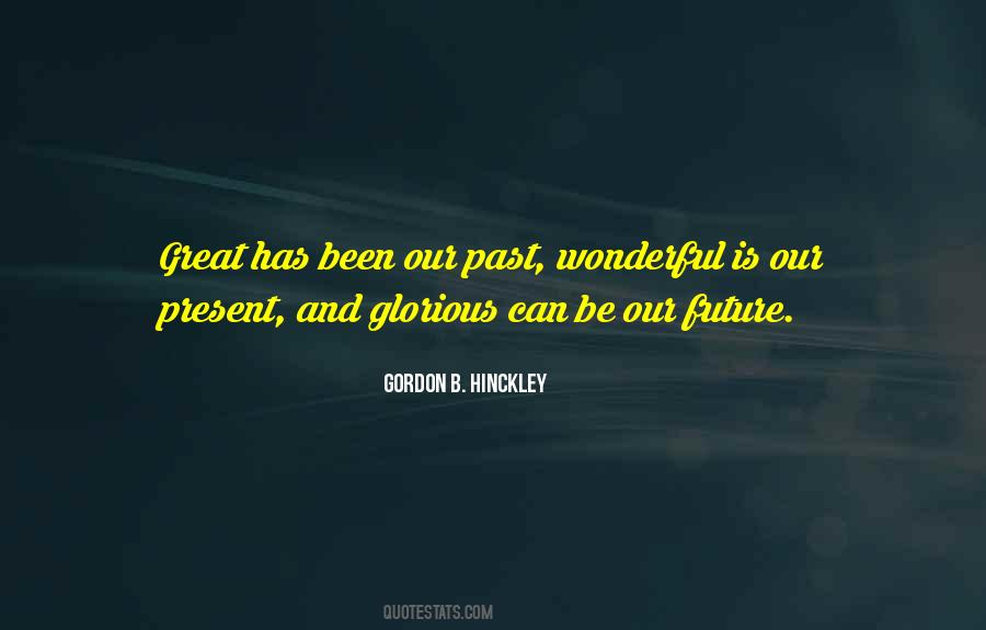 Glorious Future Quotes #465157