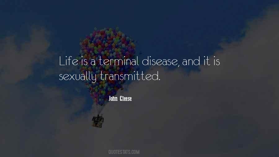 Life Is A Sexually Transmitted Disease Quotes #858130 Life Is A Sexually Transmitted Disease Quotes #858130