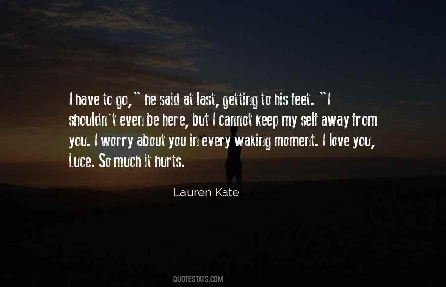 I Love You It Hurts Quotes #1772653