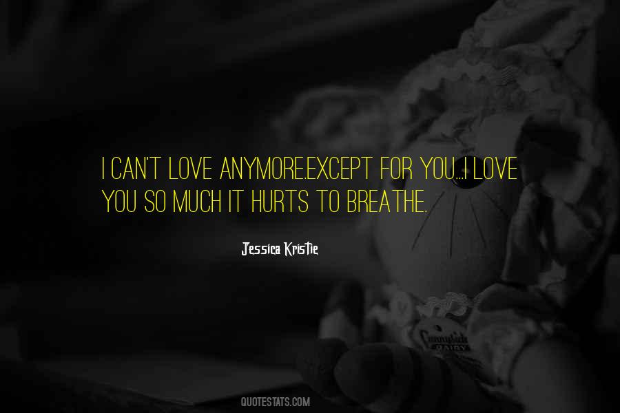 I Love You It Hurts Quotes #462918