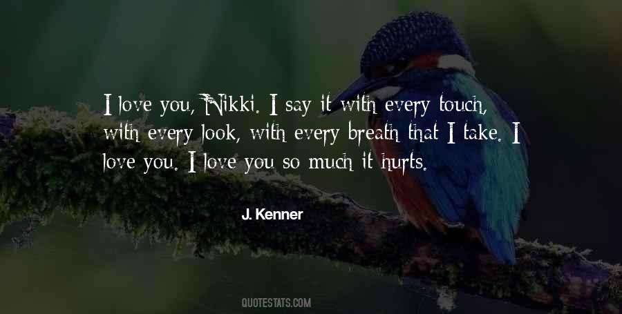 I Love You It Hurts Quotes #833515